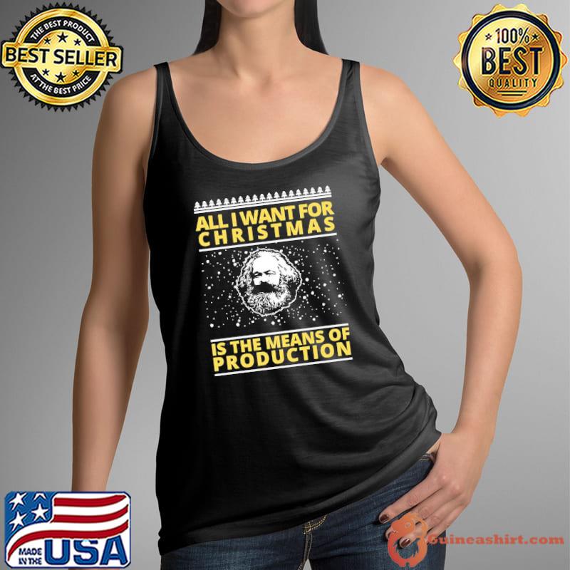 All I want for christmas is the means of production trending s Tank Top