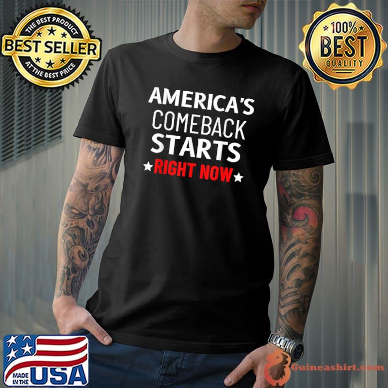 America's comeback starts right now stars political 2024 saying T-Shirt