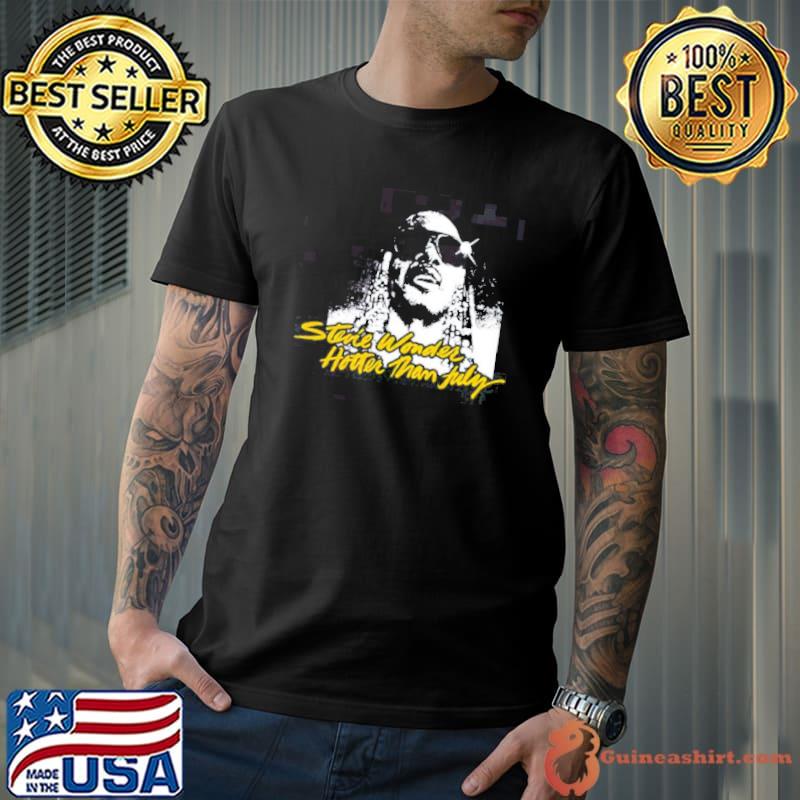 Art Hottler Than July Stevie Wonder Trending classic shirt