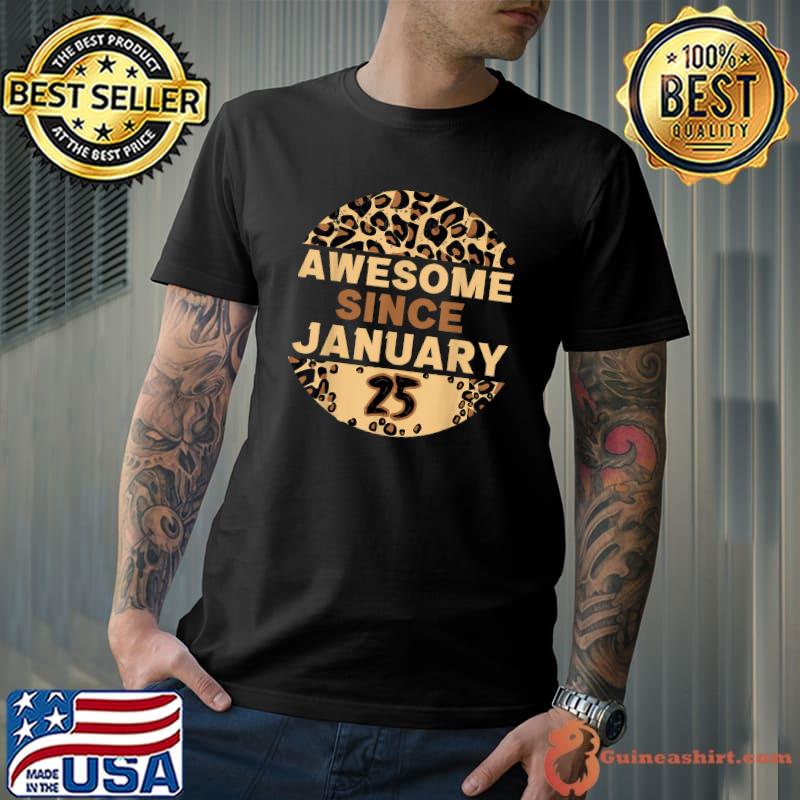 Awesome Since 25 January 25th Leopard Print Birthday T-Shirt