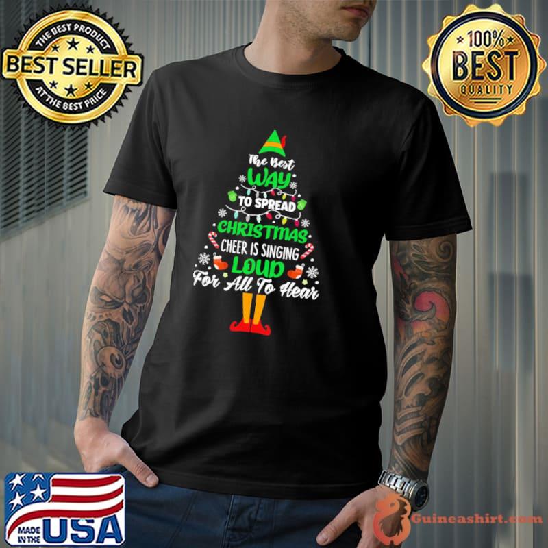 Best way to spread christmas cheer singing loud buddy the elf classic shirt
