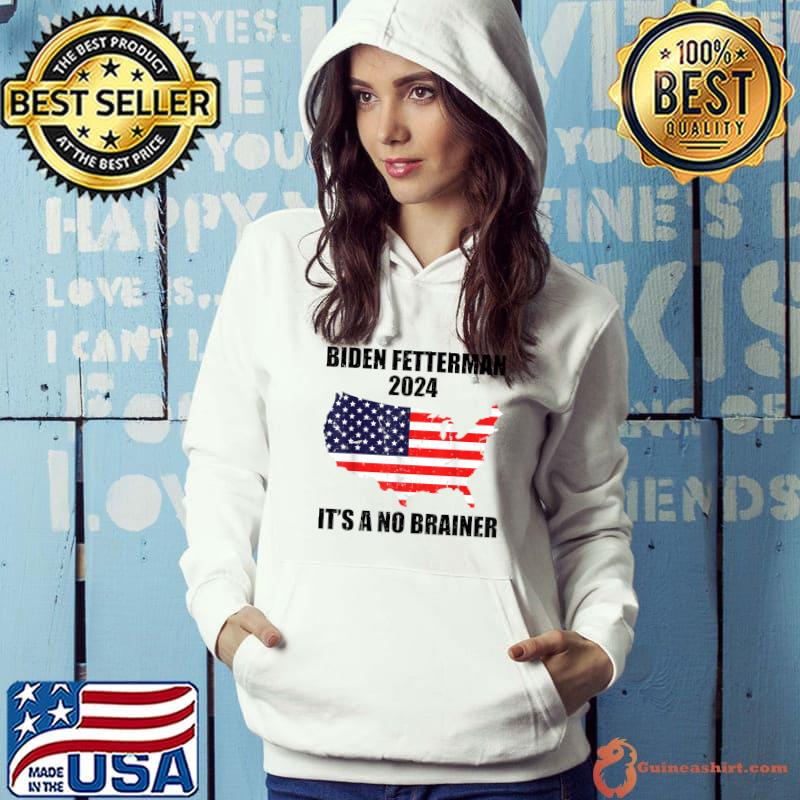 Biden Fetterman 2024 It's A No Brainer Political Biden American Flag Maps T-Shirt Hoodie