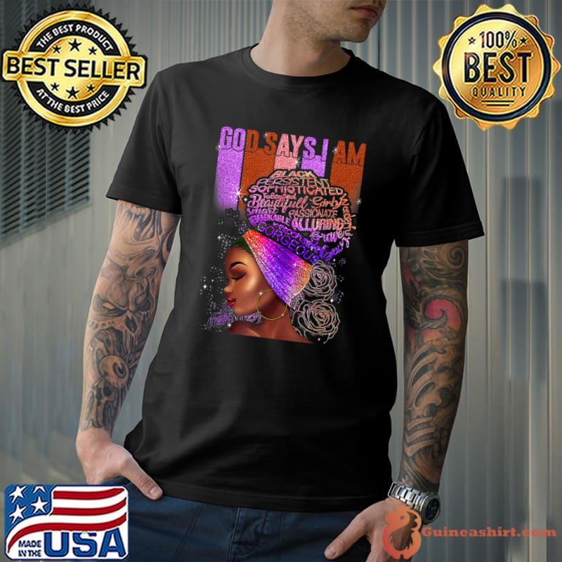 Black Girl God Says I Am Black Melanin History Month Pride Retro T-Shirt