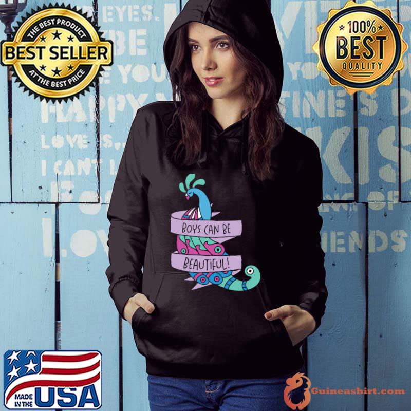 Boys Can Be Peacock Inspirational Beautiful Peacock Lover Positivity T-Shirt Hoodie