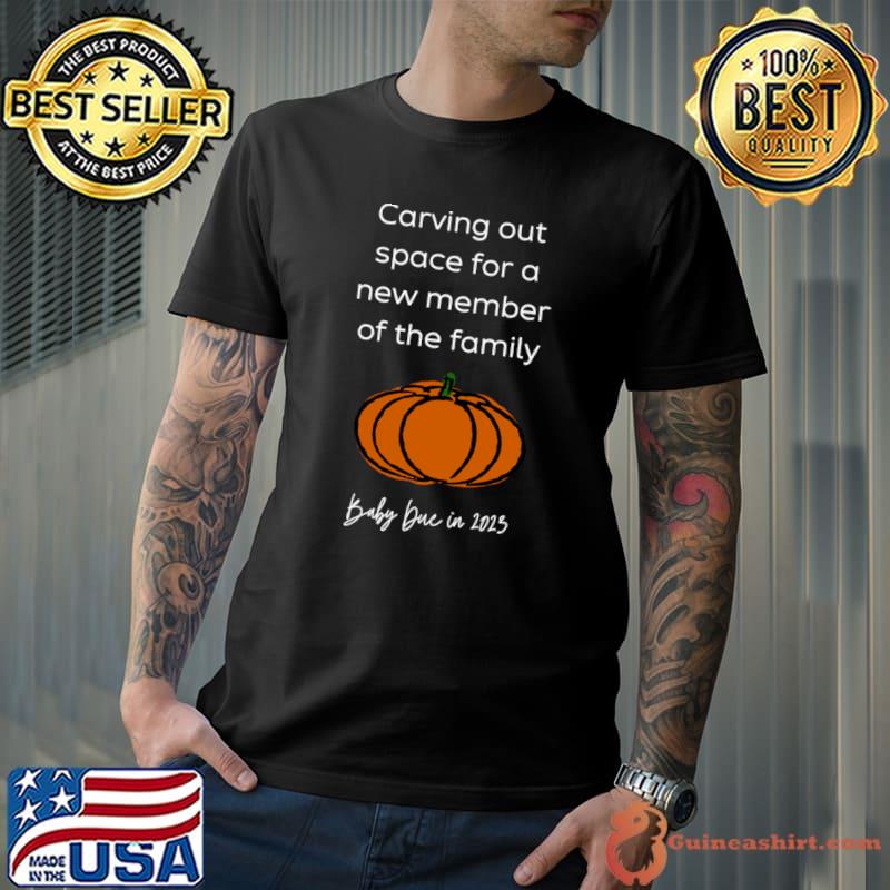 Carving out space for a new member of the familt pumpkin baby announcement T-Shirt