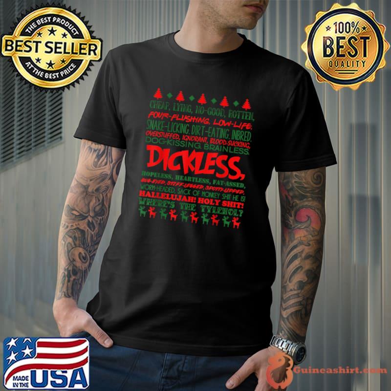 Christmas Dickless Hallelujah Holy Cheap Lying No-Good Rotten Four-Flushing Vacation T-Shirt