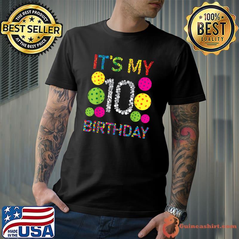 Colorful Pickleball It's My 10th Birthday T-Shirt