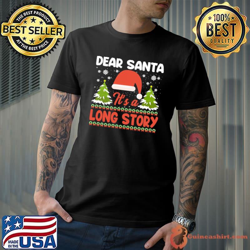 Dear santa it's a long story a christmas story classic shirt
