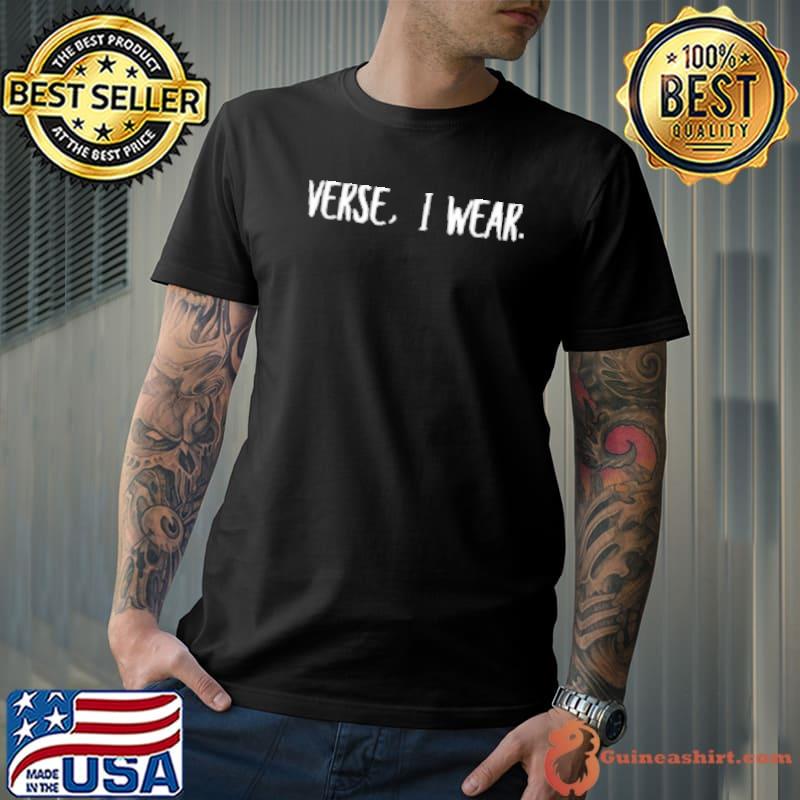 Derek bolt werse I wear shirt