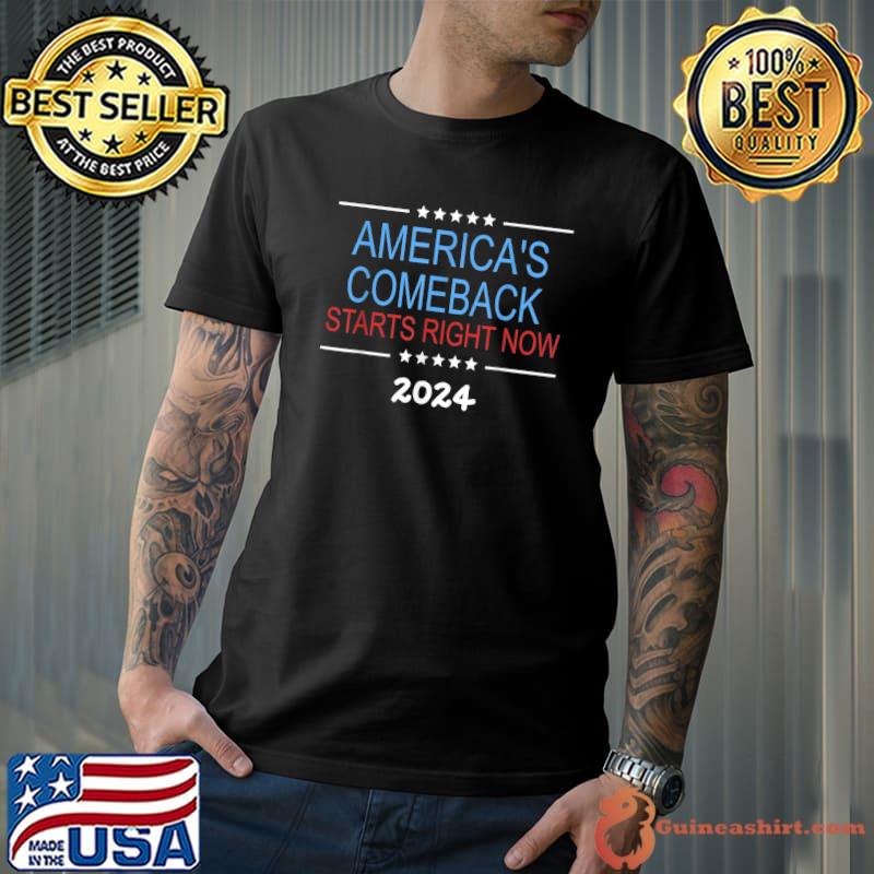 Election 2024 Stars America's Comeback Starts Right Now T-Shirt