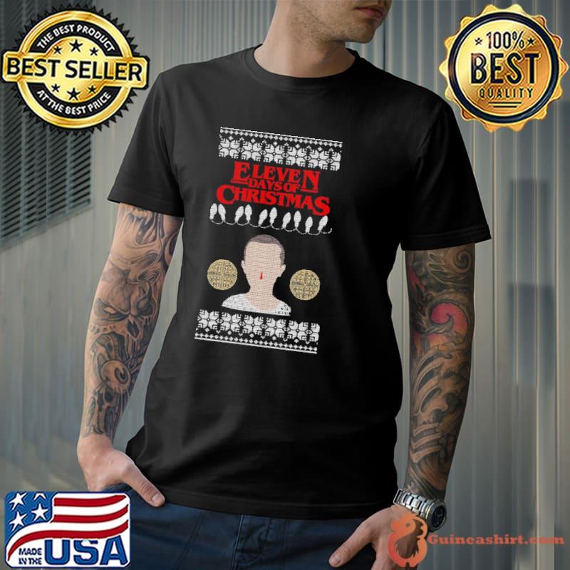 Eleven days of christmas stranger things ugly christmas classic shirt