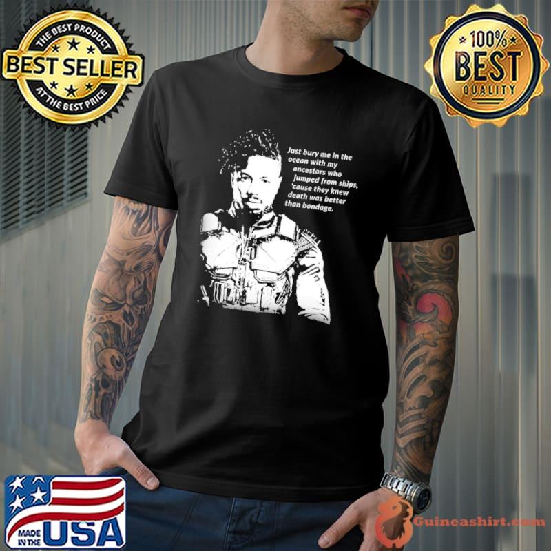 Erik killmonger ‘bury me' memorable famous quote shirt