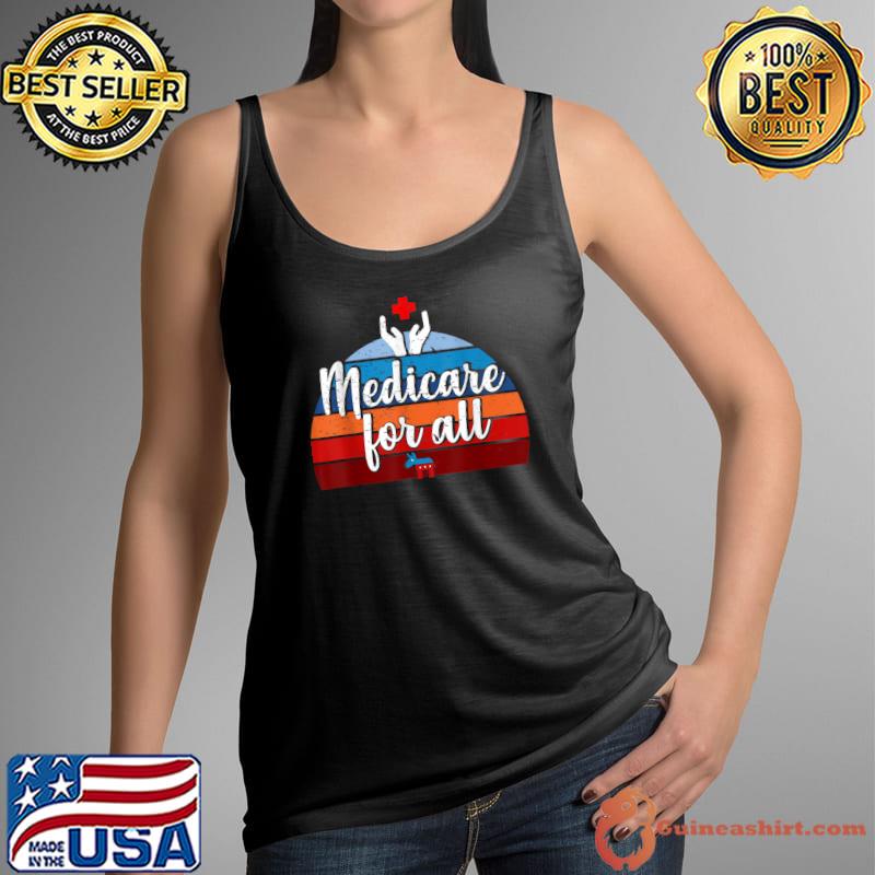 Free Universal Medicare For All Health Care Is Human Right Vintage T-Shirt Tank Top