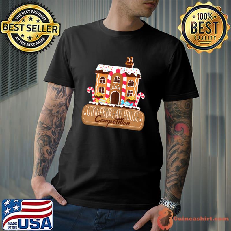Gingerbread House Competition Christmas Day T-Shirt