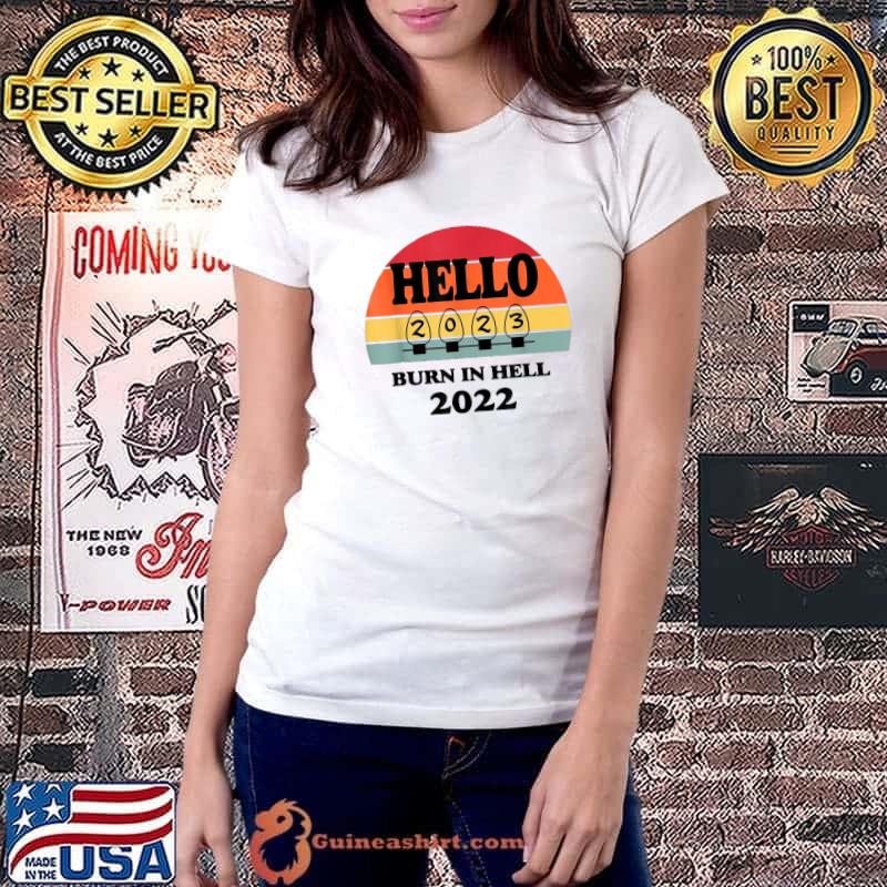 Hello 2023 Burn In Hell Happy New Year Vintage Sunset T-Shirt Ladiestee