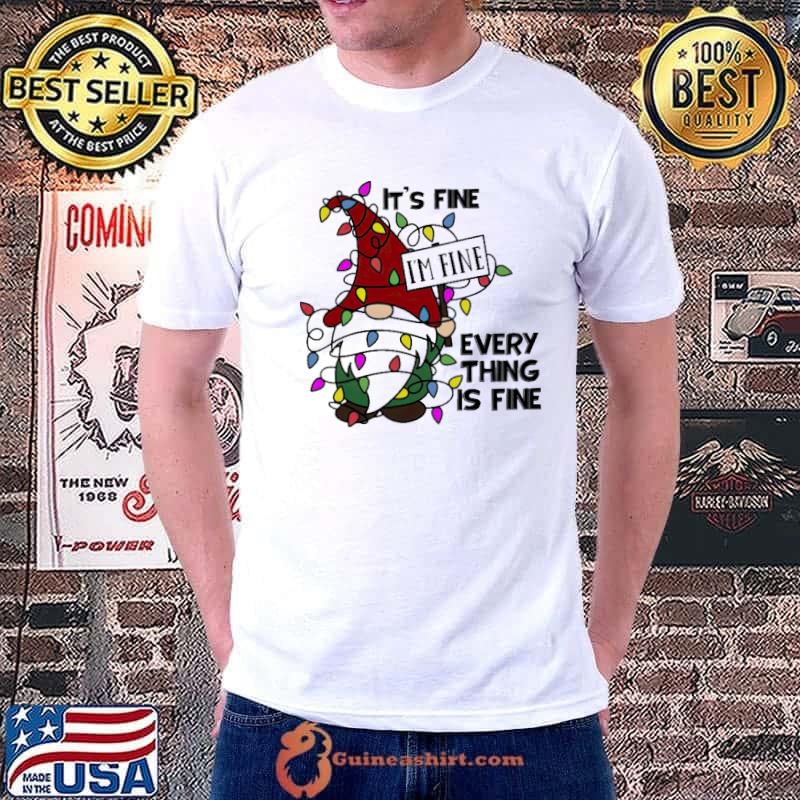 It's Fine I'm Fine Everything IS Fine Light Cat Christmas Gnome Shirt