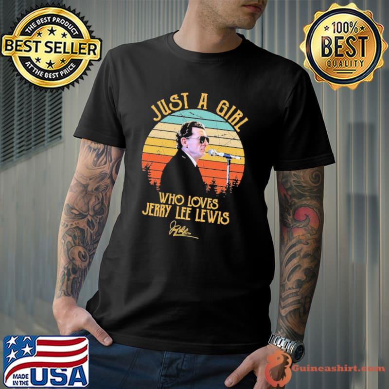 Just a girl who loves vintage jerry lee lewis shirt