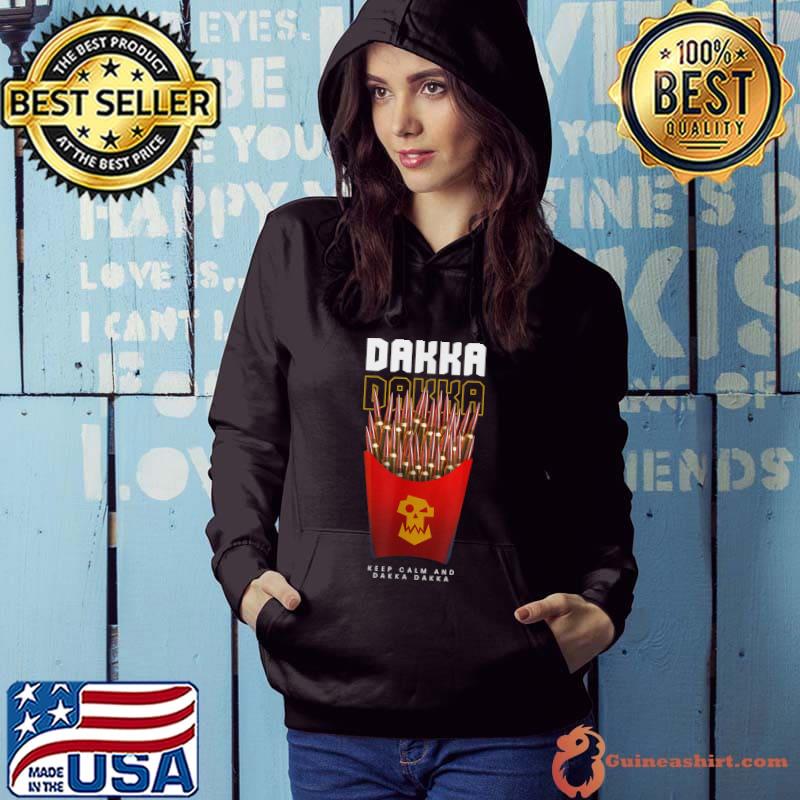 Keep Calm And Dakka Ork Miniature Tabletop Wargaming Waagh T-Shirt Hoodie