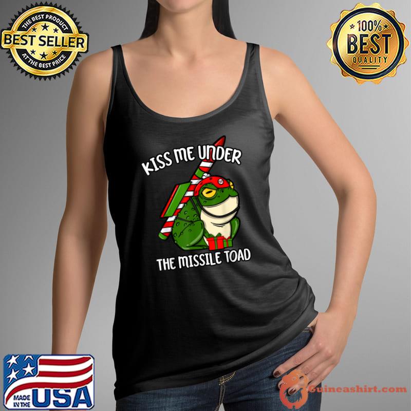 Kiss Me Under The Missile Toad Frog Christmas Holiday Joke T-Shirt Tank Top