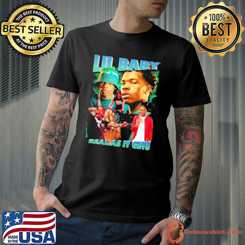 Lil baby real as it get bootleg 90s hiphop shirt