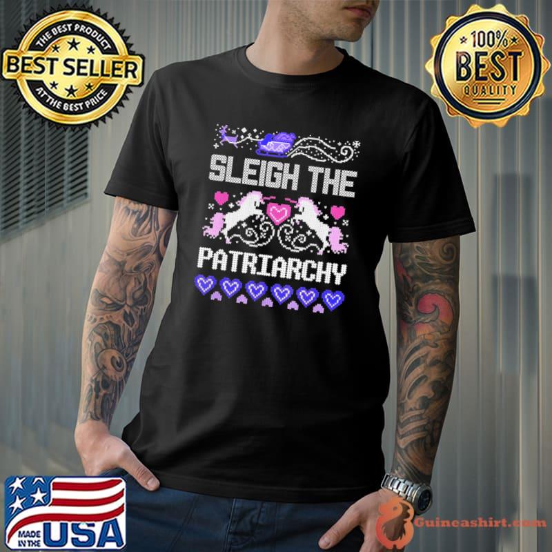 Love sleigh the patriarchy ugly christmas jumper clasisc shirt