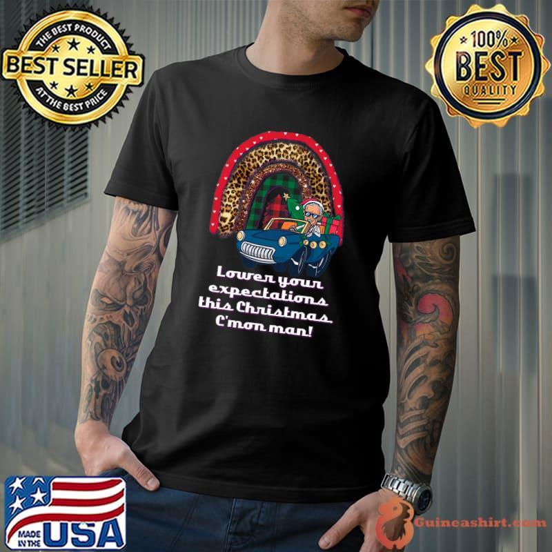 Lower Your Expectations This Christmas C'mon Man Rainbow Leopard Anti Biden 2024 T-Shirt