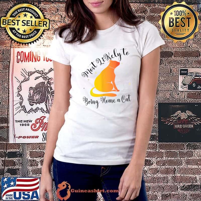 Most Likely To Bring Home A Cat Lovers Color Sunset Bling T-Shirt Ladiestee