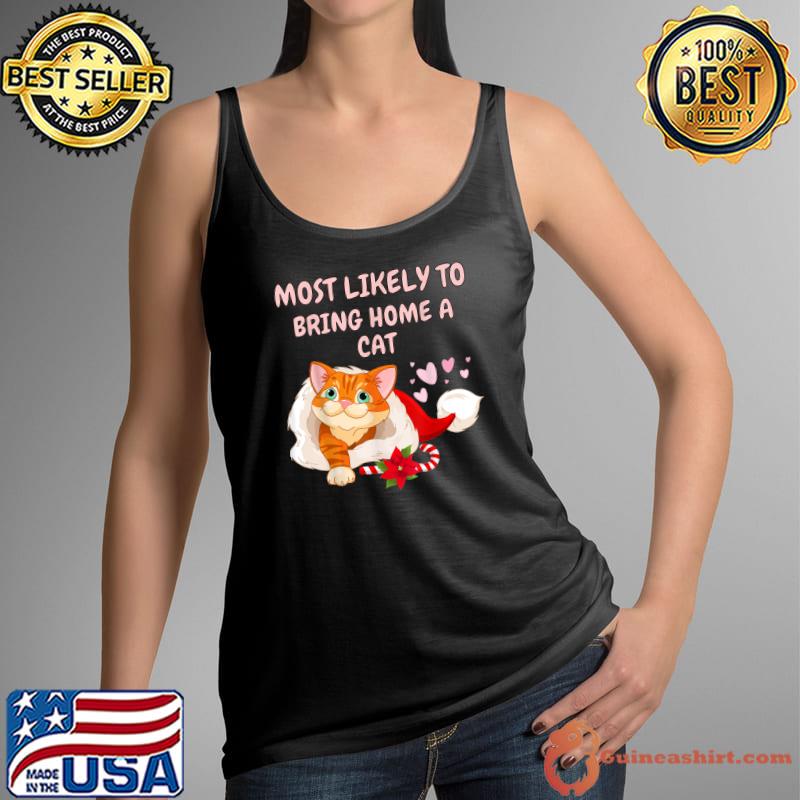Most Likely To Bring Home A Cat On Santa Hat Cute Cat Lovers Christmas T-Shirt Tank Top