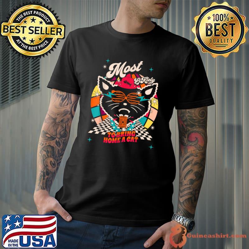Most Likely To Bring Home A Cat With Sunglasses Vintage Sunset T-Shirt