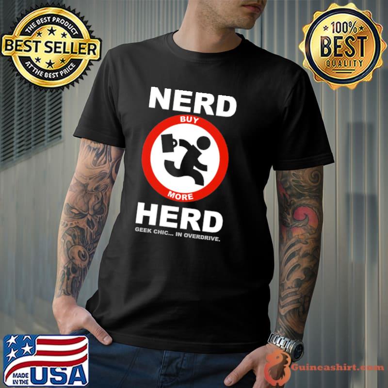 Nerd herd geek chic in overdrive chuck TV series classic shirt