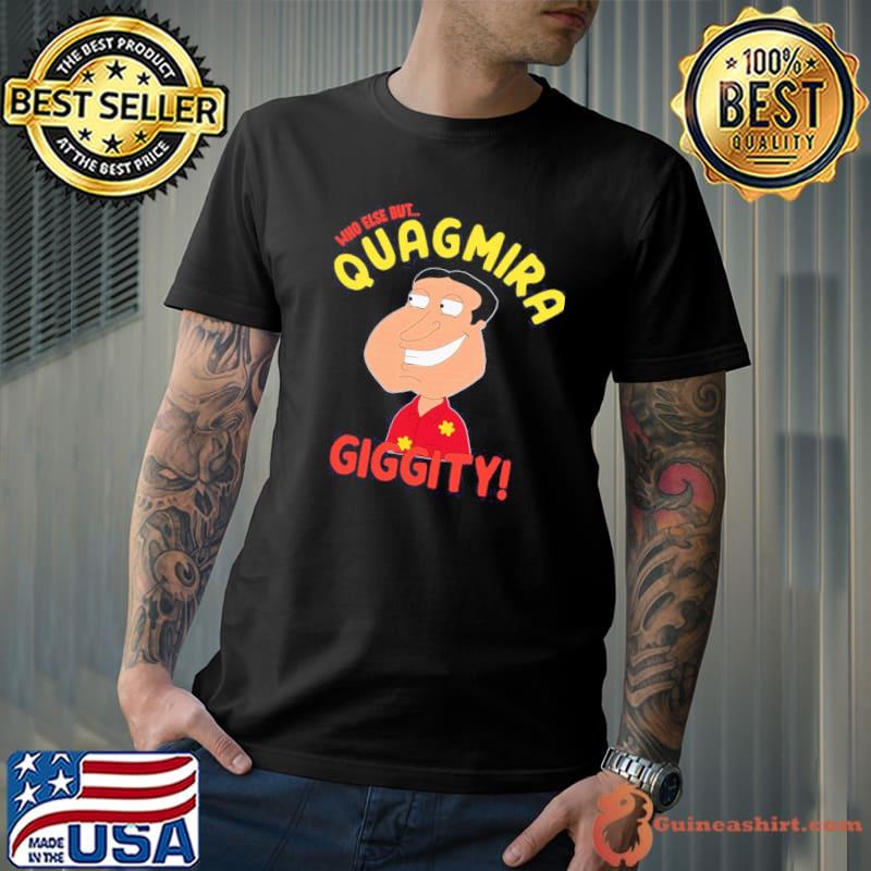Quagmire funny meme family guy shirt
