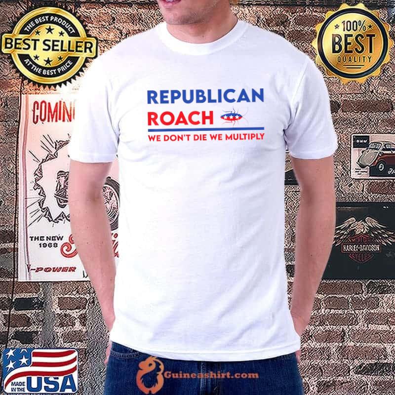 Republican Roach We Don't Die We Multiply Election 2024 Stars Vote T-Shirt