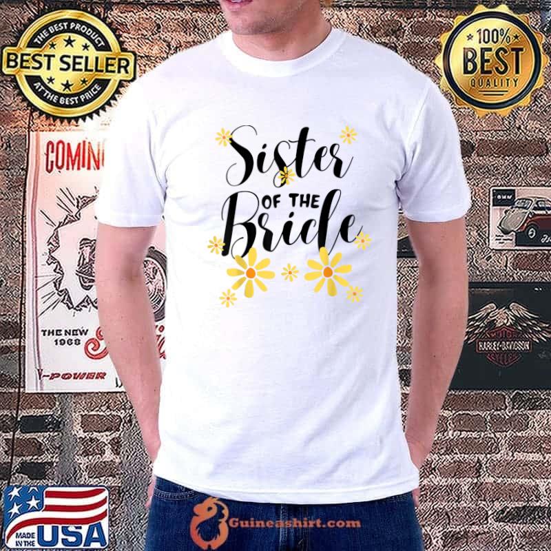 Sister Of The Bride Family Team Wedding Shower Sunflower T-Shirt