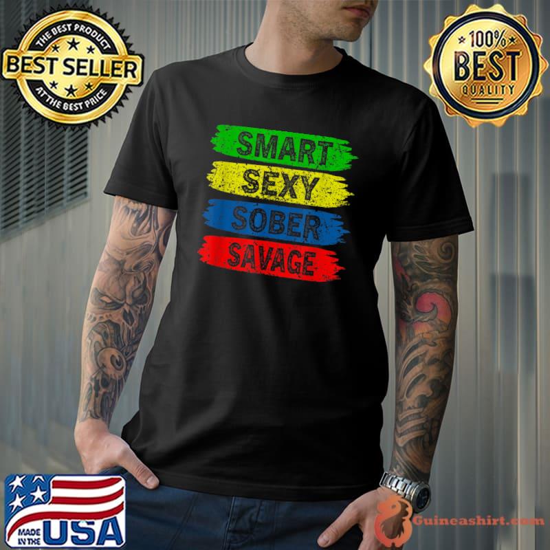 Smart Sexy Sober Savage Anti Drug And Alcohol Retro T-Shirt