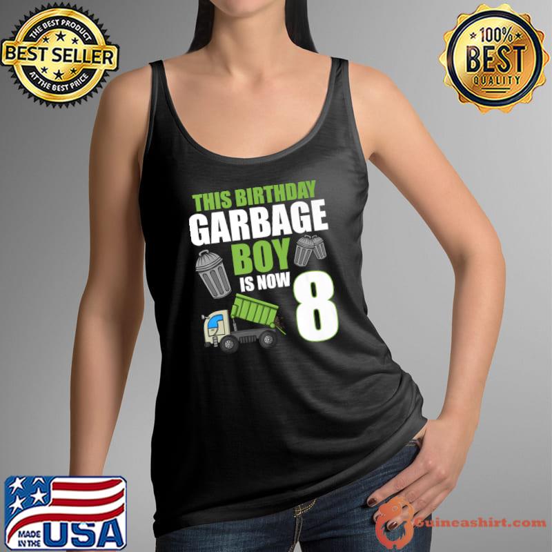 This Birthday Garbage Boy Is Now Truck Birthday 8th Birthday Party T-Shirt Tank Top