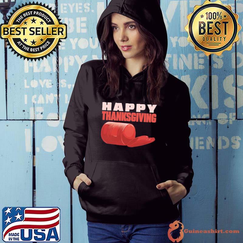 Trending canned cranberry sauce jellied happy thanksgiving s Hoodie