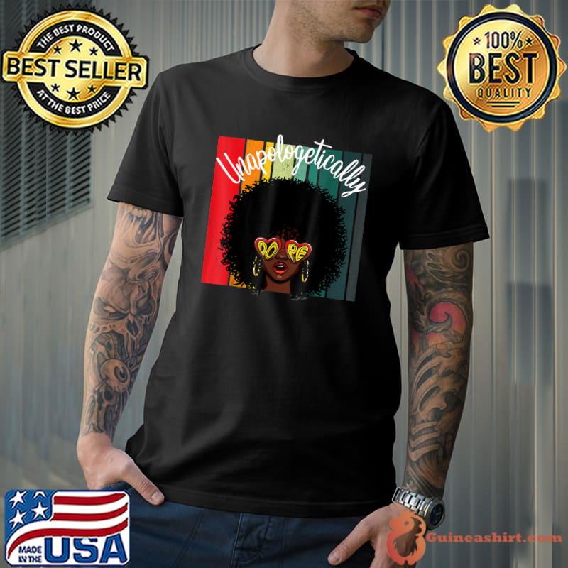 Unapologetically Dope Black History Month African American Vintage T-Shirt