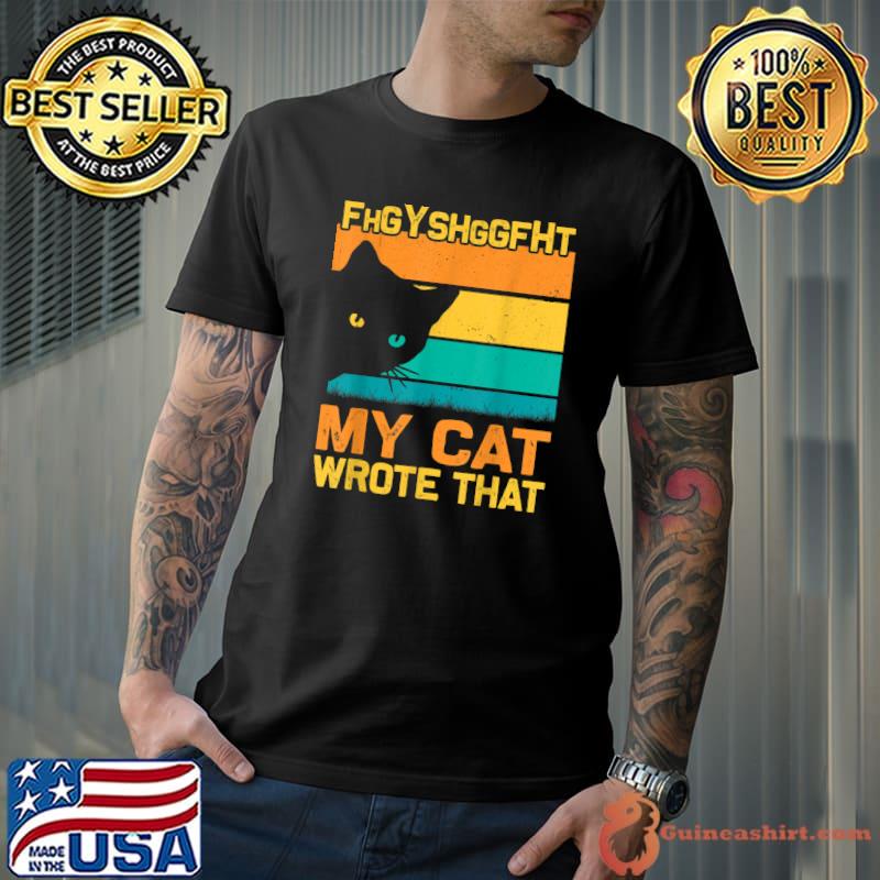 Vintage Black Cat My Cat Wrote That T-Shirt