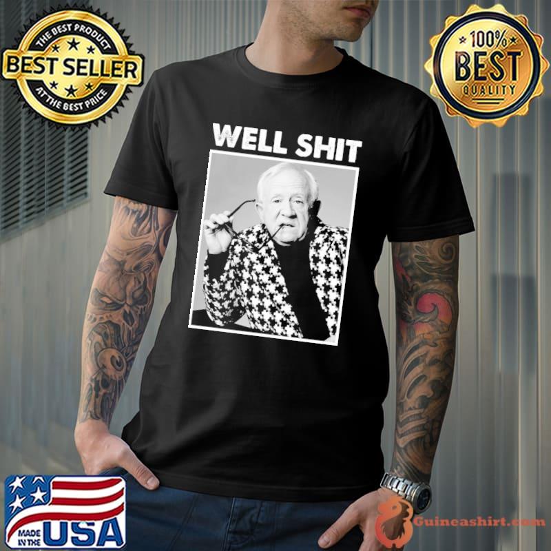 Vintage well shit leslie Jordan gift photographic shirt