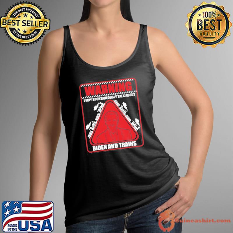 Warning I may spontaneously talk about Biden trains railroad classic s Tank Top