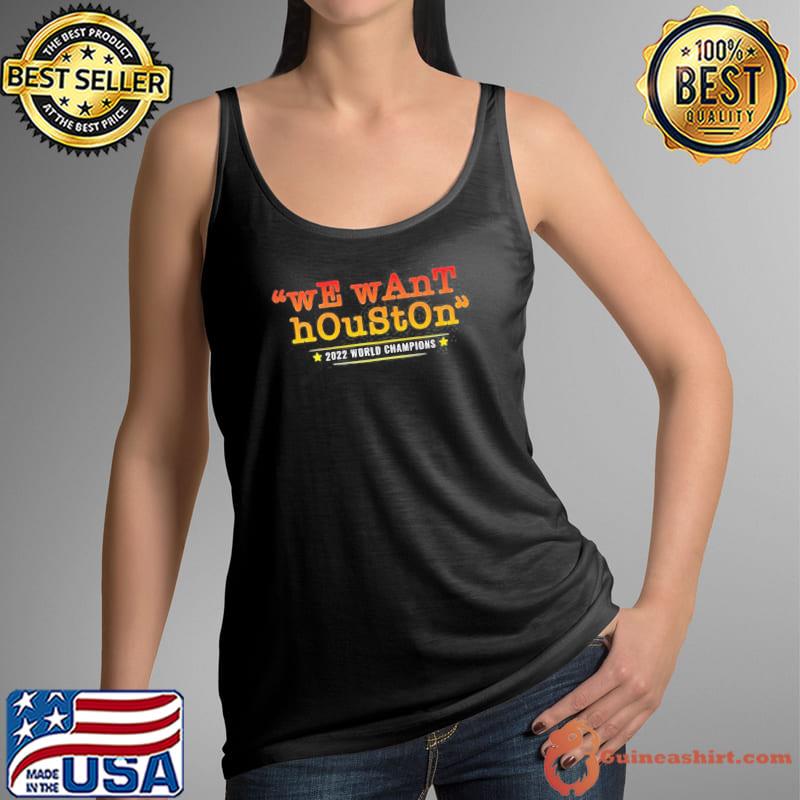 We want houston houston 2022 world series champs classic s Tank Top