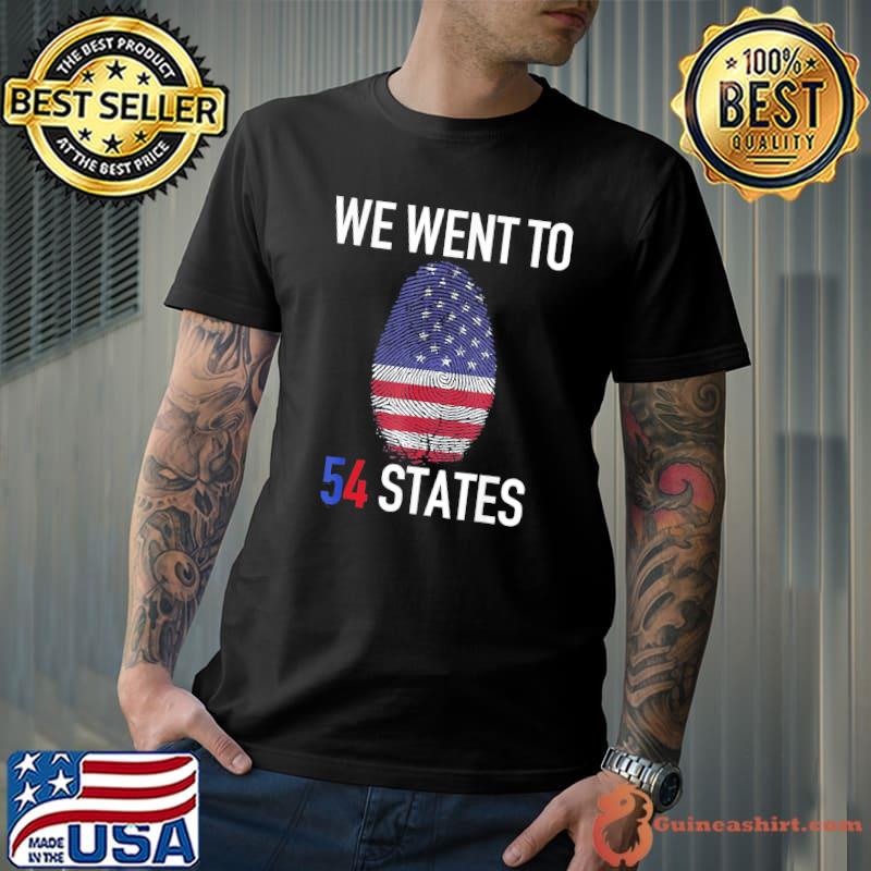 We went to 54 states fingerprint president Biden shirt