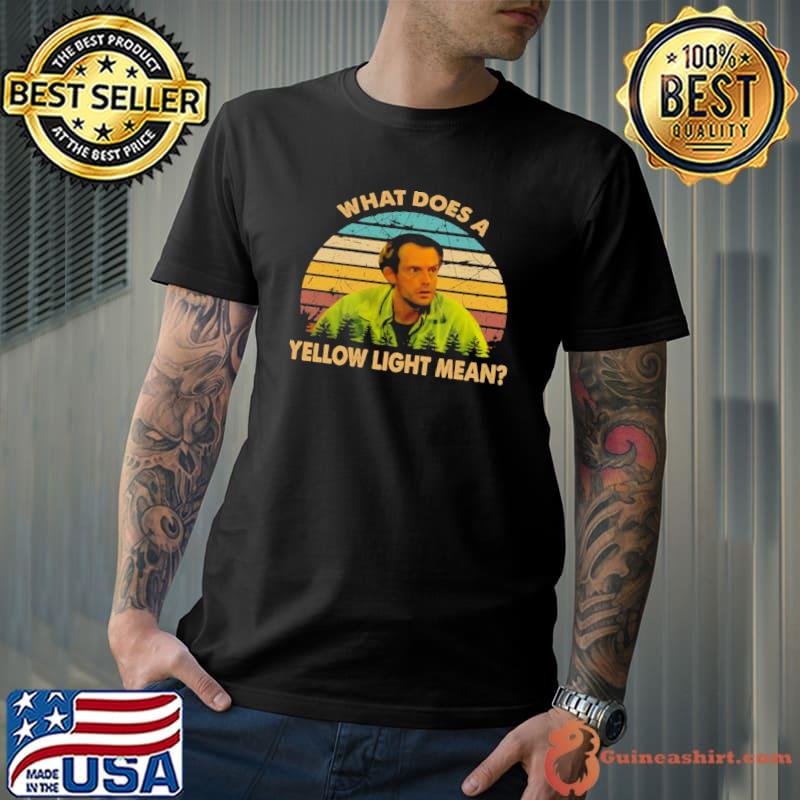 What does a yellow light mean jim taxI 1978 vintage shirt