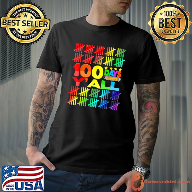 100 Days Y'all Pencil Stars Colorful Student Teacher Happy 100th Day Of School T-Shirt