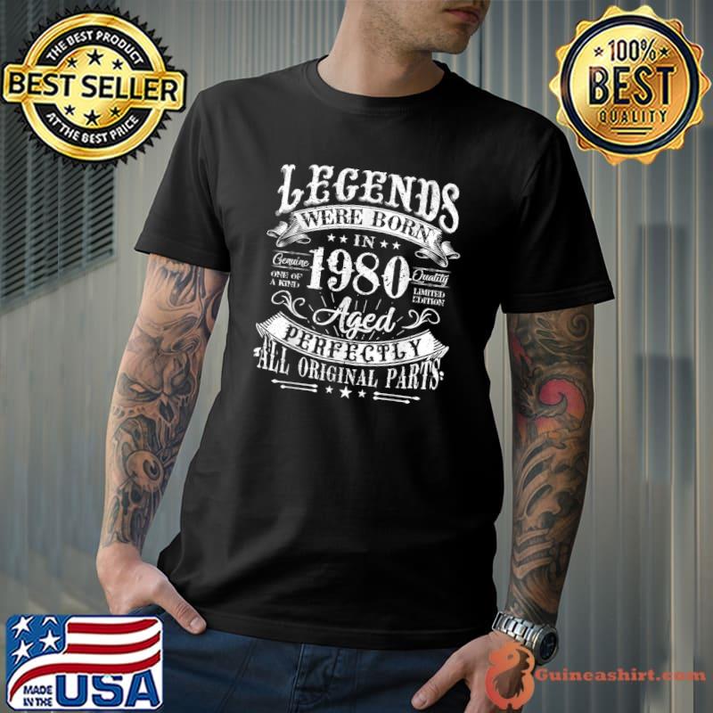 43th Birthday Legends Born In 1980 43 Years Old Aged All Original Parts Stars T-Shirt