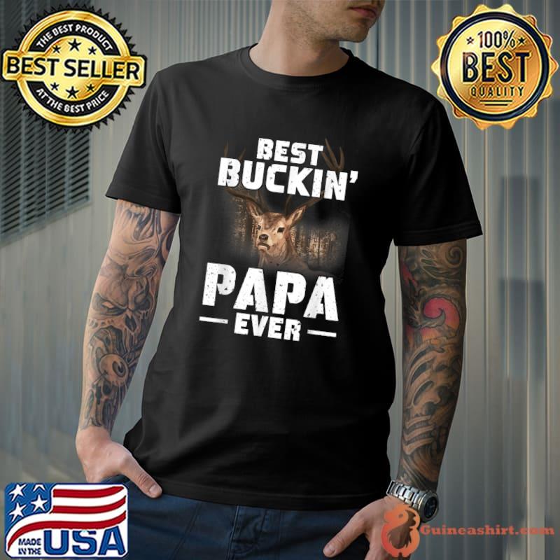 Best Buckin's Papa Ever Deer Hunting Hunters T-Shirt