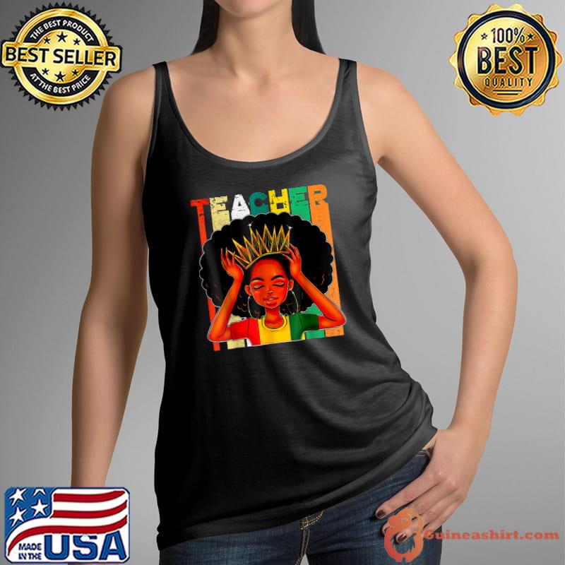 Black Woman Teacher Afro Retro Matching Black History Month Queen T-Shirt Tank Top