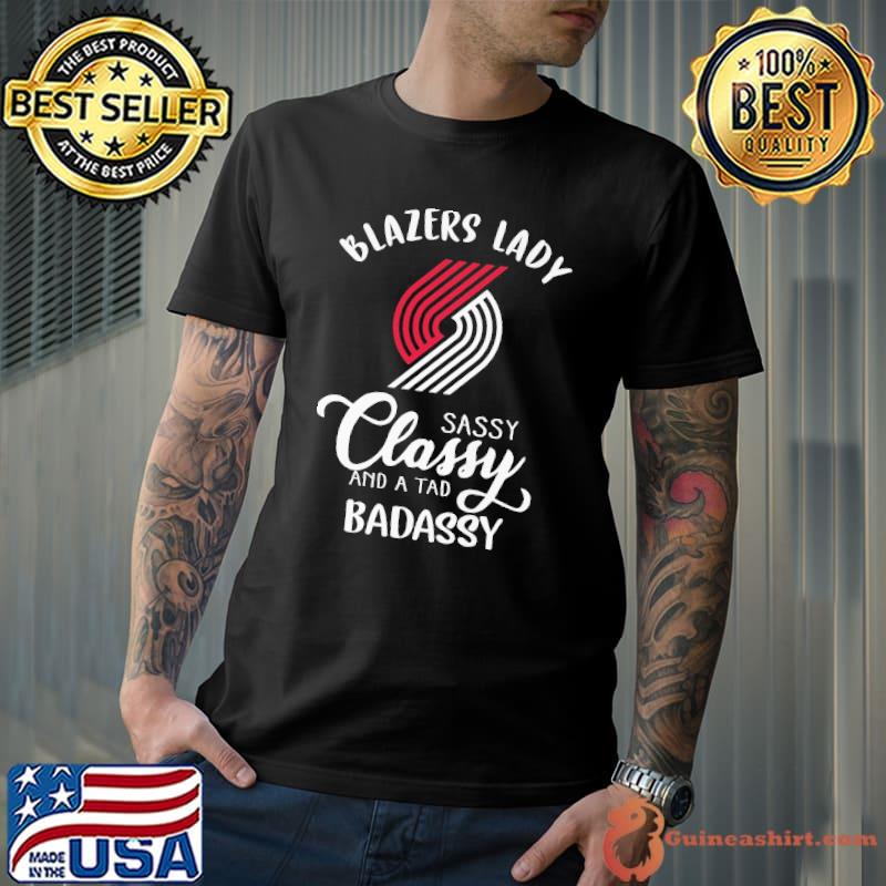 Blazers Lady Sassy Classy And A Tad Badassy Shirt