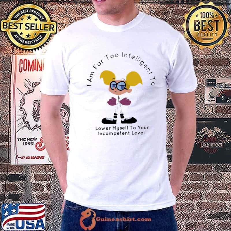 Dee dee I'm far too intelligent dexter's laboratory shirt