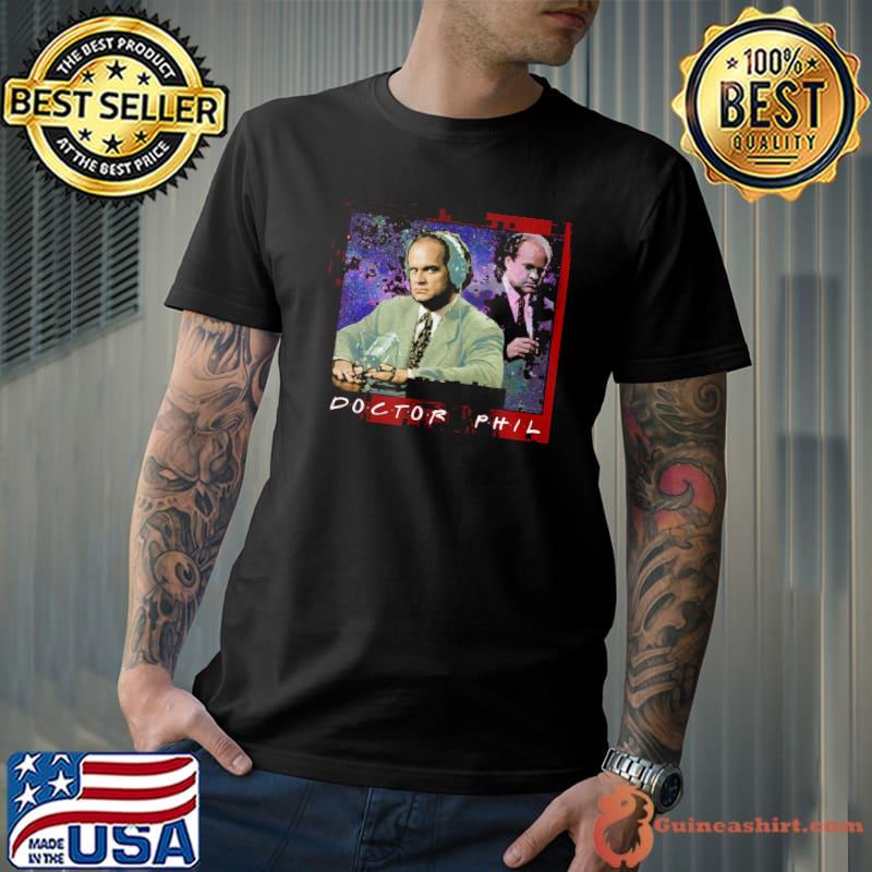 Doctor phill frasier TV space shirt